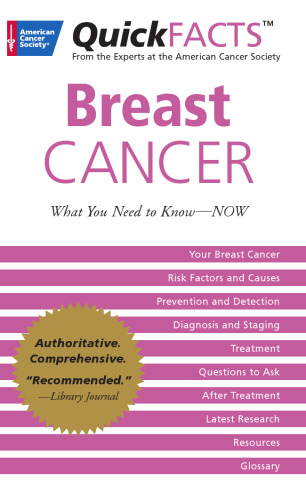 QuickFACTS Breast Cancer: What You Need to Know-NOW