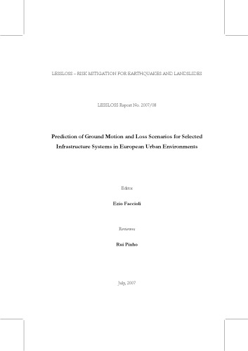 Prediction of Ground Motion and Loss Scenarios for Selected Infrastructure Systems in European Urban Environments: LESSLOSS Report