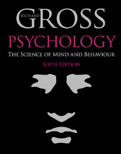 Psychology: The Science of Mind and Behaviour, 6th edition