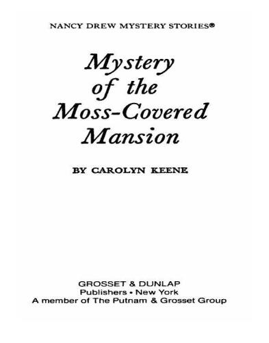 The Mystery at the Moss-Covered Mansion (Nancy Drew Mystery Stories, No. 18)