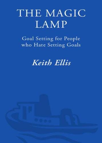 The Magic Lamp: Goal Setting for People Who Hate Setting Goals