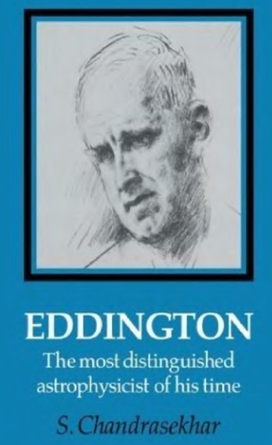 Eddington, the most distinguished astrophysicist of his time