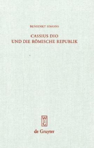 Cassius Dio und die Römische Republik