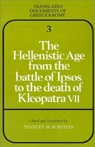 The Hellenistic Age from the Battle of Ipsos to the Death of Kleopatra VII