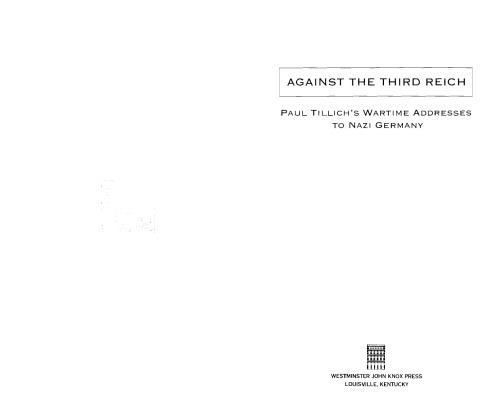 Against the Third Reich - Paul Tillich's Wartime Radio Broadcasts into Nazi Germany