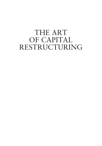 The Art of Capital Restructuring: Creating Shareholder Value through Mergers and Acquisitions (Robert W. Kolb Series)