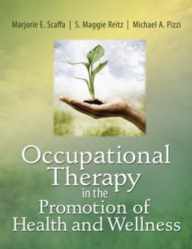 Occupational Therapy in the Promotion of Health and Wellness