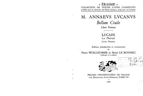 M.A. Lucanus, Bellum Ciuile, Liber Primus; Lucain, La Pharsale, Livre Premier. Édition, introduction et commentaire