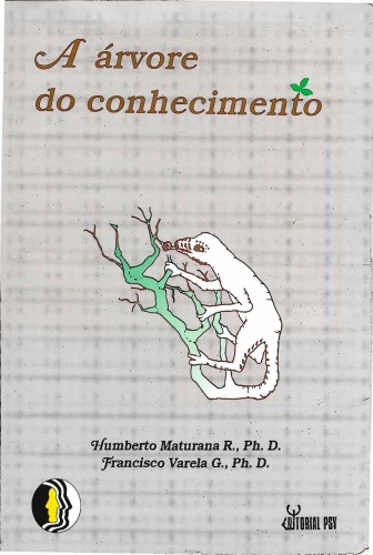 A árvore do conhecimento: as bases biológicas da compreensão humana