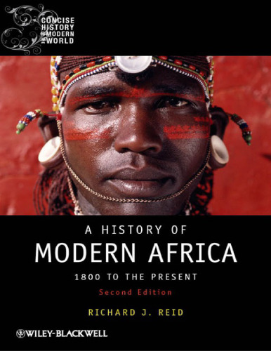 A History of Modern Africa: 1800 to the Present, 2nd Edition (Blackwell Concise History of the Modern World)