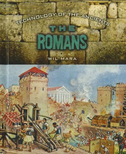 The Romans (Technology of the Ancients)