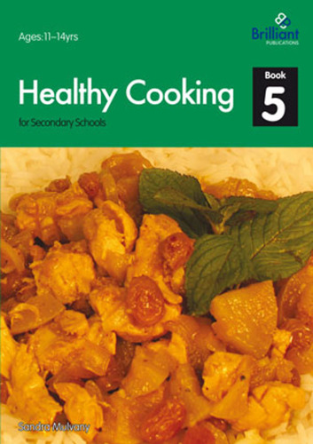 Healthy Cooking for Secondary Schools - Book 5