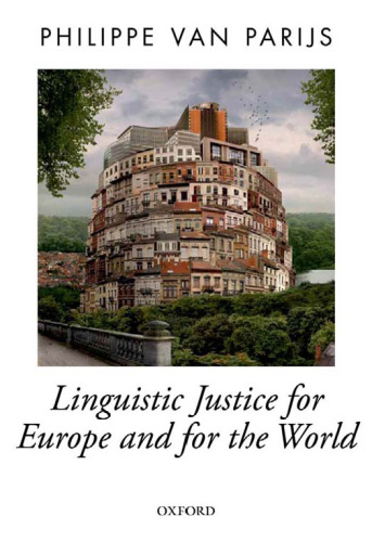 Linguistic Justice for Europe and for the World (Oxford Political Theory)