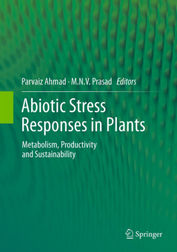 Abiotic Stress Responses in Plants: Metabolism, Productivity and Sustainability