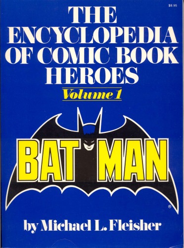 The Encyclopedia of Comic Book Heroes, Volume 1: Batman