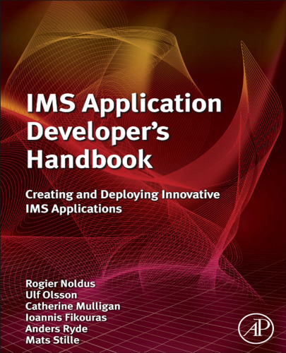 IMS Application Developer's Handbook: Creating and Deploying Innovative IMS Applications