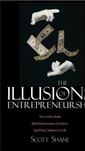 The Illusions of Entrepreneurship