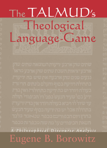 The Talmud’s Theological Language-Game: A Philosophical Discourse Analysis