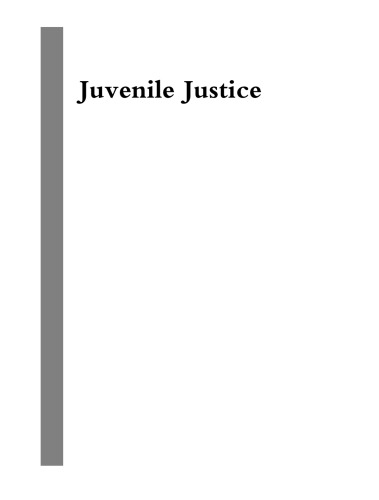 Juvenile Justice: Advancing Research, Policy, and Practice