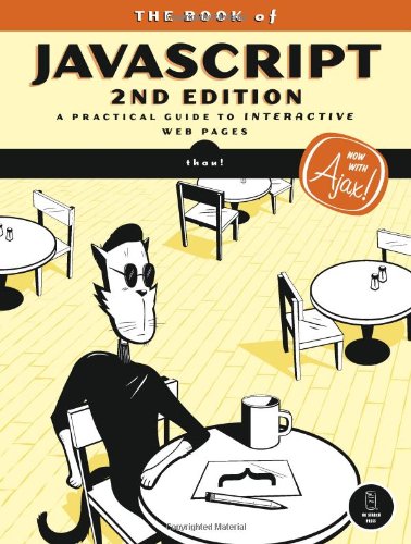 The Book of JavaScript, 2nd Edition: A Practical Guide to Interactive Web Pages