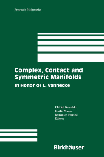 Complex, contact and symmetric manifolds: In honor of L. Vanhecke