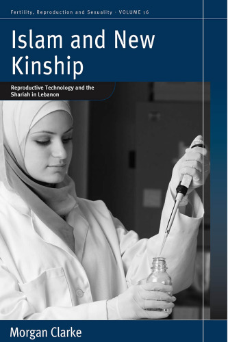 Islam and new kinship: reproductive technology and the shariah in Lebanon