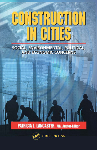 Construction in Cities: Social, Environmental, Political, and Economic Concerns (Civil Engineering-Advisors)