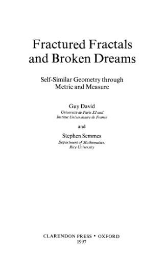 Fractured Fractals and Broken Dreams: Self-Similar Geometry through Metric and Measure