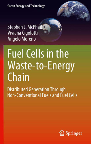 Fuel Cells in the Waste-to-Energy Chain: Distributed Generation Through Non-Conventional Fuels and Fuel Cells