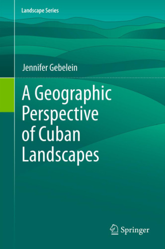 A Geographic Perspective of Cuban Landscapes