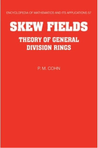 Skew Fields: Theory of General Division Rings