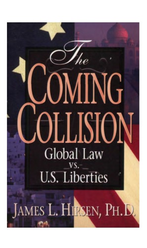 The Coming Collision: Global Law Vs. U.S. Liberties