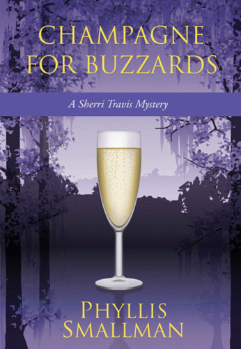 Champagne for Buzzards: A Sherri Travis Mystery (Sherri Travis Mysteries)