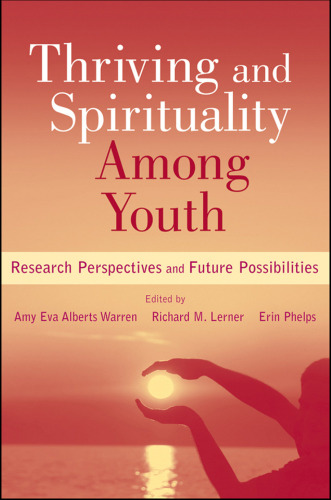 Thriving and Spirituality Among Youth: Research Perspectives and Future Possibilities