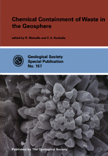 Chemical containment of waste in the geosphere