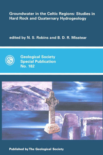 Groundwater in the Celtic regions: studies in hard rock and Quaternary hydrogeology