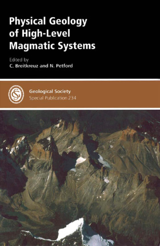 Physical geology of high-level magmatic systems