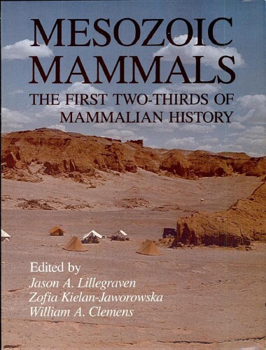 Mesozoic Mammals: The First Two-Thirds of Mammalian History