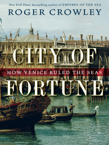 City of Fortune: How Venice Ruled the Seas