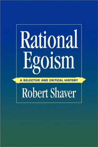 Rational Egoism: A Selective and Critical History