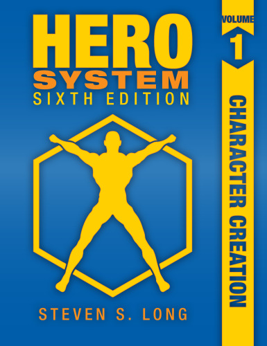 Hero System 6th Edition Volume I: Character Creation