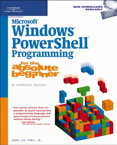 Microsoft Windows PowerShell Programming for the Absolute Beginner