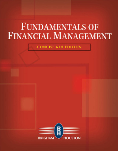 Fundamentals of Financial Management , Concise Sixth Edition