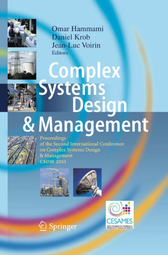 Complex Systems Design & Management: Proceedings of the Second International Conference on Complex Systems Design & Management CSDM 2011