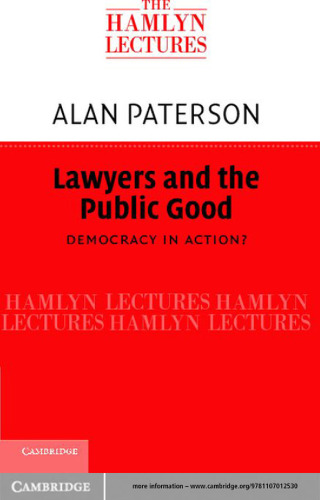 Lawyers and the Public Good: Democracy in Action? (The Hamlyn Lectures)