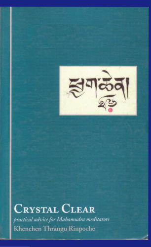 Crystal Clear: Practical Advice for Mahamudra Meditators
