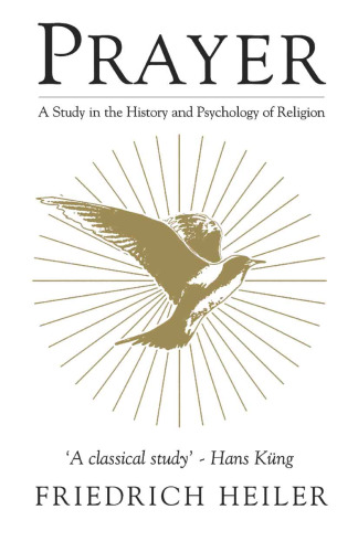 Prayer: A Study in the History and Psychology of Religion