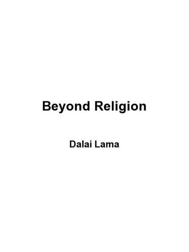 Beyond Religion: Ethics for a Whole World