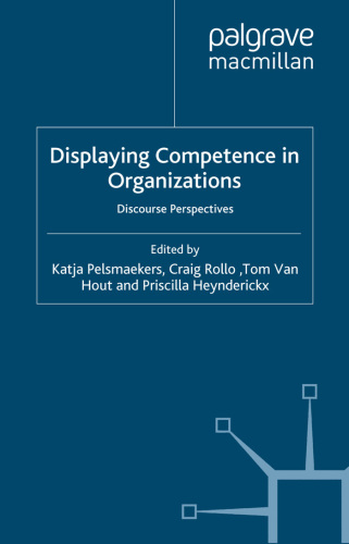 Displaying Competence in Organizations: Discourse Perspectives