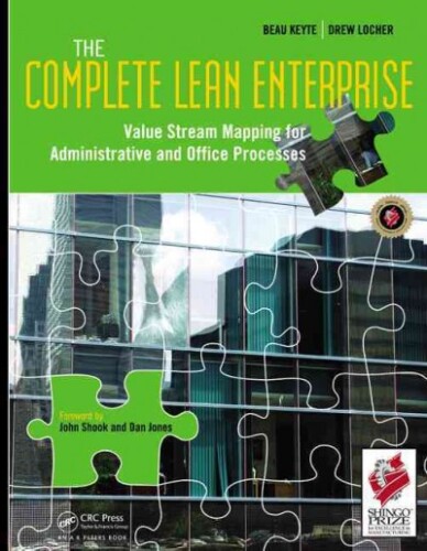 The Complete Lean Enterprise: Value Stream Mapping for Administrative and Office Processes